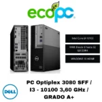 PC Optiplex 3080 SFF / I3 - 10100 3,60 GHz / GRADO A+