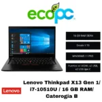 Lenovo Thinkpad X13 Gen 1 / i7-10510U / 16 GB RAM/ Caterogía B